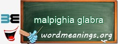 WordMeaning blackboard for malpighia glabra